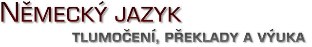 Mgr. Soňa Felixová - tlumočení, překlady a výuka němčiny 1030 Wien, Německý jazyk tlumočení, překlady a výuka